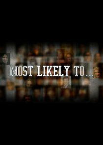 Watch Most Likely To...