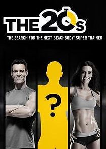 Watch The 20s: The Search for the Next Beachbody Super Trainer
