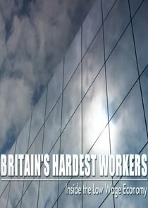 Watch Britain's Hardest Workers: Inside the Low Wage Economy