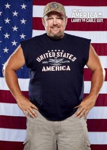 Watch Only in America with Larry the Cable Guy