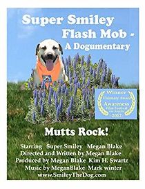 Watch Super Smiley Flash Mob: A Dogumentary