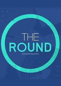 Watch The Round
