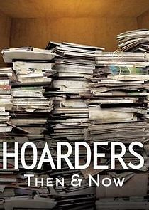 Watch Hoarders: Then & Now
