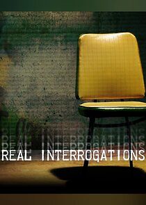 Watch Real Interrogations