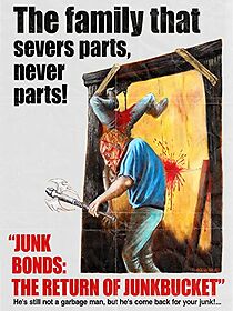 Watch Junk Bonds: The Return of Junkbucket