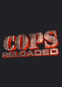 Watch Cops Reloaded