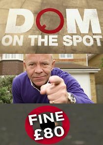 Watch Dom on the Spot