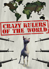 Watch The Crazy Rulers of the World