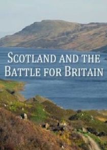 Watch Scotland and the Battle for Britain
