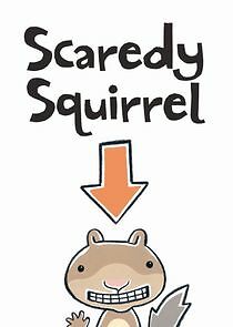Watch Scaredy Squirrel
