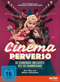 Watch Cinema Perverso: The Wonderful and Twisted World of Railroad Cinemas