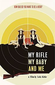 Watch My Rifle, My Baby, and Me