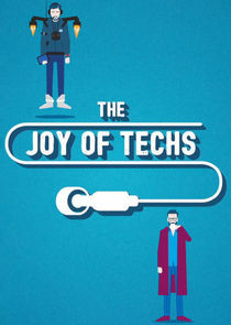 Watch The Joy of Techs