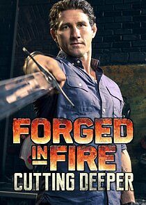 Watch Forged in Fire: Cutting Deeper