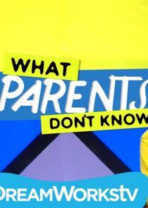 Watch What Parents Don't Know