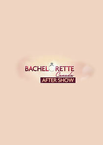 Watch The Bachelorette Canada After Show