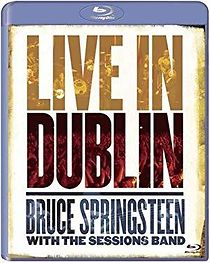 Watch Bruce Springsteen with the Sessions Band: Live in Dublin