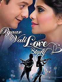 Watch Pyaar Vali Love Story
