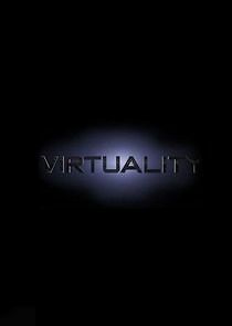 Watch Virtuality
