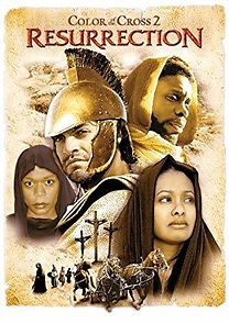 Watch Color of the Cross 2: The Resurrection