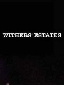 Watch Withers' Estates