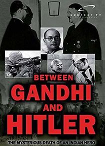 Watch Between Gandhi and Hitler