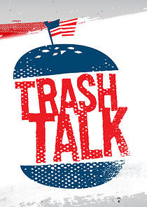 Watch Trash Talk