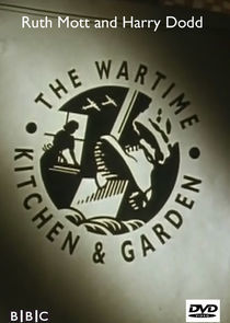 Watch The Wartime Kitchen and Garden