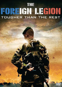 Watch The Foreign Legion: Tougher Than the Rest
