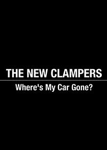 Watch The New Clampers - Where's My Car Gone?