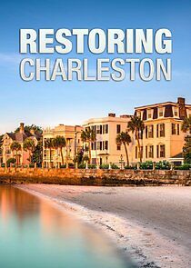 Watch Restoring Charleston