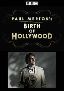 Watch Paul Merton's Birth of Hollywood