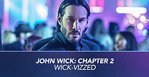 Watch John Wick Chapter 2: Wick-vizzed