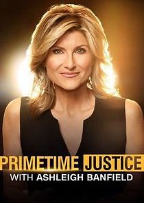 Watch Primetime Justice with Ashleigh Banfield