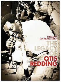 Watch Dreams to Remember (the Legacy of Otis Redding)