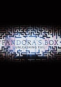 Watch Pandora's Box: Unleashing Evil