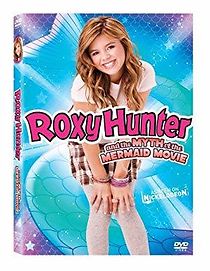 Watch Roxy Hunter and the Myth of the Mermaid
