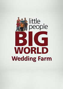 Watch Little People Big World: Wedding Farm