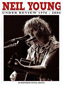 Watch Neil Young: Under Review - 1976-2006