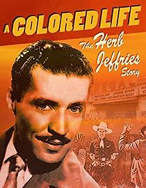 Watch A Colored Life: The Herb Jeffries Story
