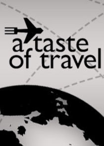 Watch A Taste of Travel
