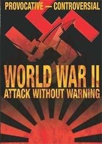 Watch World War II: Attack Without Warning
