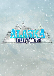 Watch Alaska Flip N Move