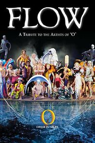 Watch Cirque Du Soleil: Flow - A Tribute the the Artists of O