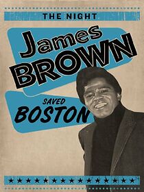 Watch The Night James Brown Saved Boston