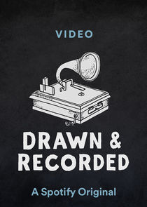 Watch Drawn & Recorded
