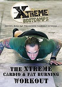 Watch The Xtreme Boot Camps Cardio & Fat Burning Workout