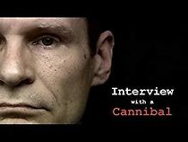 Watch Interview with a Cannibal