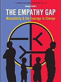 Watch The Empathy Gap: Masculinity and the Courage to Change