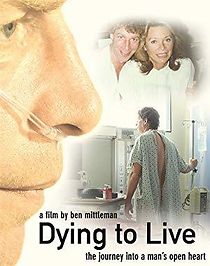 Watch Dying to Live: The Journey Into a Man's Open Heart